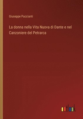 La donna nella Vita Nuova di Dante e nel Canzoniere del Petrarca 1