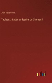 bokomslag Tableaux, tudes et dessins de Chintreuil