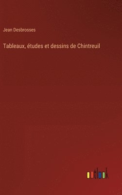 bokomslag Tableaux, études et dessins de Chintreuil