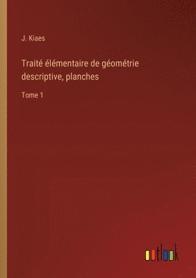 bokomslag Trait lmentaire de gomtrie descriptive, planches