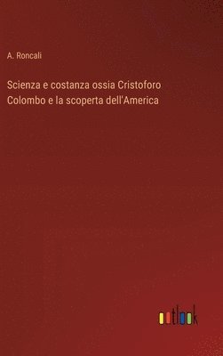 Scienza e costanza ossia Cristoforo Colombo e la scoperta dell'America 1