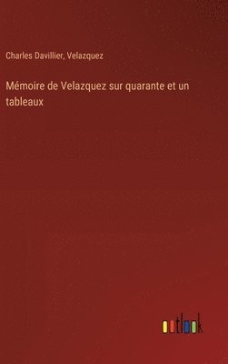 bokomslag Mémoire de Velazquez sur quarante et un tableaux