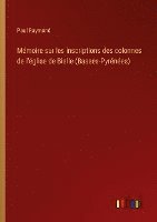 bokomslag Mmoire sur les inscriptions des colonnes de l'glise de Bielle (Basses-Pyrnes)