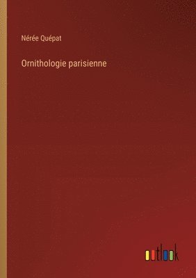 bokomslag Ornithologie parisienne