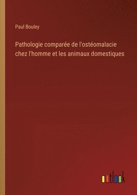 bokomslag Pathologie compare de l'ostomalacie chez l'homme et les animaux domestiques