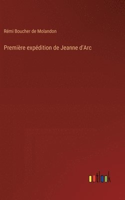 bokomslag Première expédition de Jeanne d'Arc