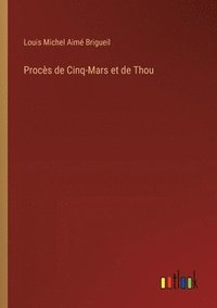 bokomslag Procès de Cinq-Mars et de Thou
