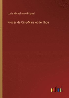 bokomslag Procès de Cinq-Mars et de Thou
