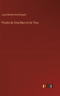 bokomslag Procès de Cinq-Mars et de Thou