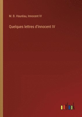 bokomslag Quelques lettres d'Innocent IV