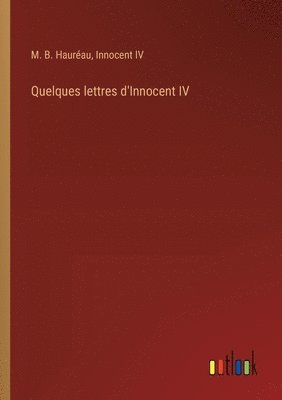 bokomslag Quelques lettres d'Innocent IV