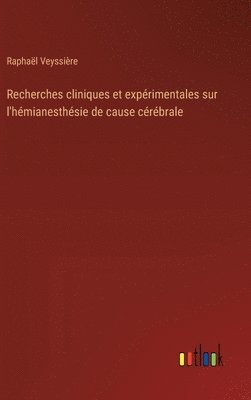 bokomslag Recherches cliniques et exprimentales sur l'hmianesthsie de cause crbrale