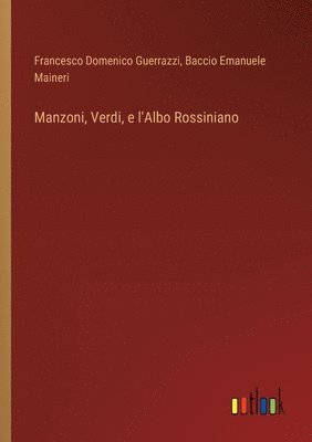 Manzoni, Verdi, e l'Albo Rossiniano 1