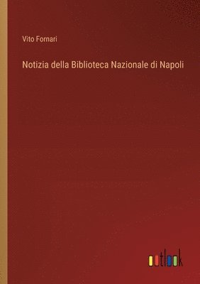 Notizia della Biblioteca Nazionale di Napoli 1