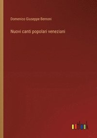 bokomslag Nuovi canti popolari veneziani