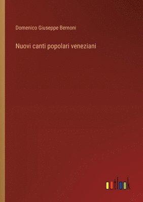 bokomslag Nuovi canti popolari veneziani