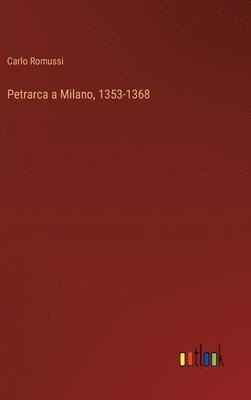 Petrarca a Milano, 1353-1368 1