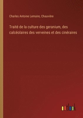 Trait de la culture des geranium, des calcolaires des verveines et des cinraires 1