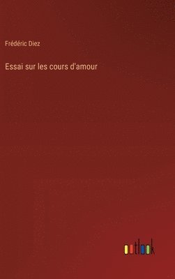 bokomslag Essai sur les cours d'amour