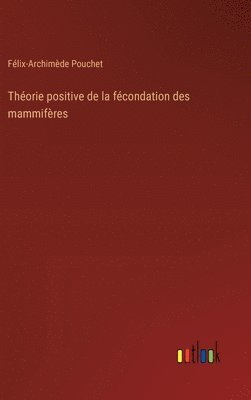 Thorie positive de la fcondation des mammifres 1