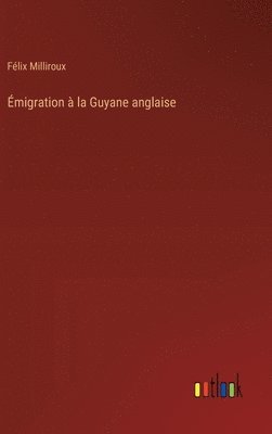 migration  la Guyane anglaise 1