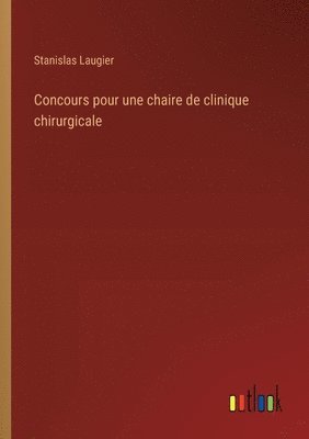 bokomslag Concours pour une chaire de clinique chirurgicale