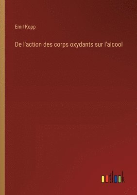 De l'action des corps oxydants sur l'alcool 1