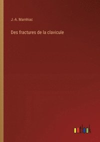 bokomslag Des fractures de la clavicule