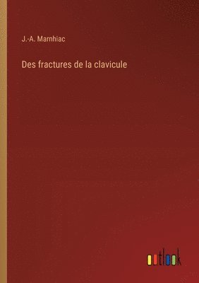 bokomslag Des fractures de la clavicule