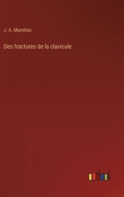 bokomslag Des fractures de la clavicule