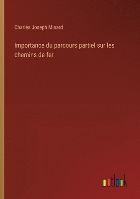 bokomslag Importance du parcours partiel sur les chemins de fer