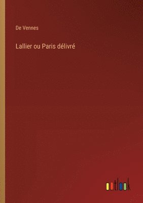 bokomslag Lallier ou Paris dlivr