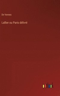 bokomslag Lallier ou Paris dlivr