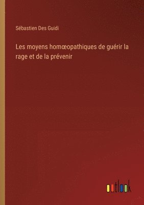 bokomslag Les moyens homoeopathiques de guérir la rage et de la prévenir