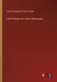 bokomslag Les Prodiges de Julius Obsequens