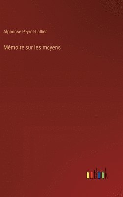 bokomslag Mémoire sur les moyens