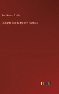 bokomslag Soixante ans du théâtre-français