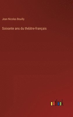 bokomslag Soixante ans du théâtre-français