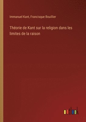 Théorie de Kant sur la religion dans les limites de la raison