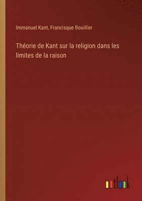 Thorie de Kant sur la religion dans les limites de la raison 1