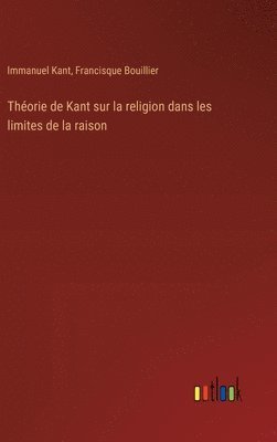 bokomslag Thorie de Kant sur la religion dans les limites de la raison