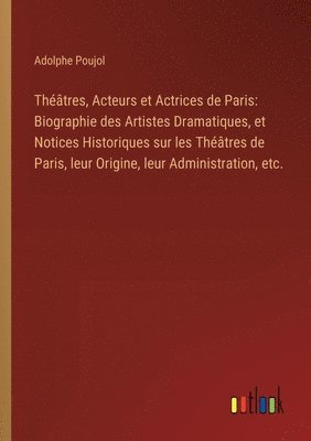 Théâtres, Acteurs et Actrices de Paris