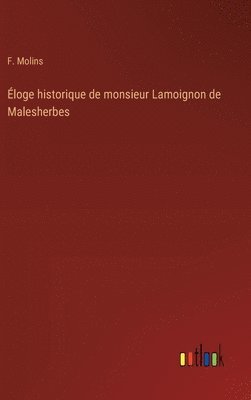 bokomslag loge historique de monsieur Lamoignon de Malesherbes