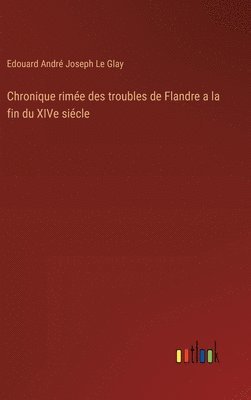 bokomslag Chronique rime des troubles de Flandre a la fin du XIVe sicle