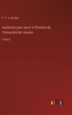 bokomslag Analectes pour servir à l'histoire de l'Université de Louvain