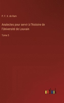 bokomslag Analectes pour servir à l'histoire de l'Université de Louvain
