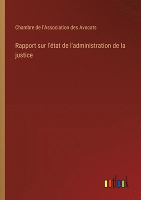 bokomslag Rapport sur l'tat de l'administration de la justice