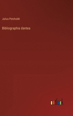 bokomslag Bibliographia dantea