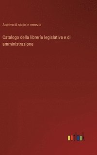 bokomslag Catalogo della librería legislativa e di amministrazione