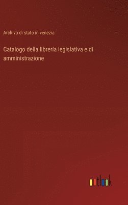 bokomslag Catalogo della librera legislativa e di amministrazione